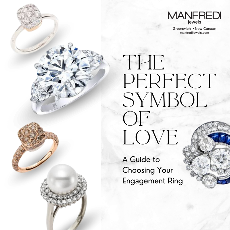 The Perfect Symbol of Love: A Guide to Choosing Your Engagement Ring